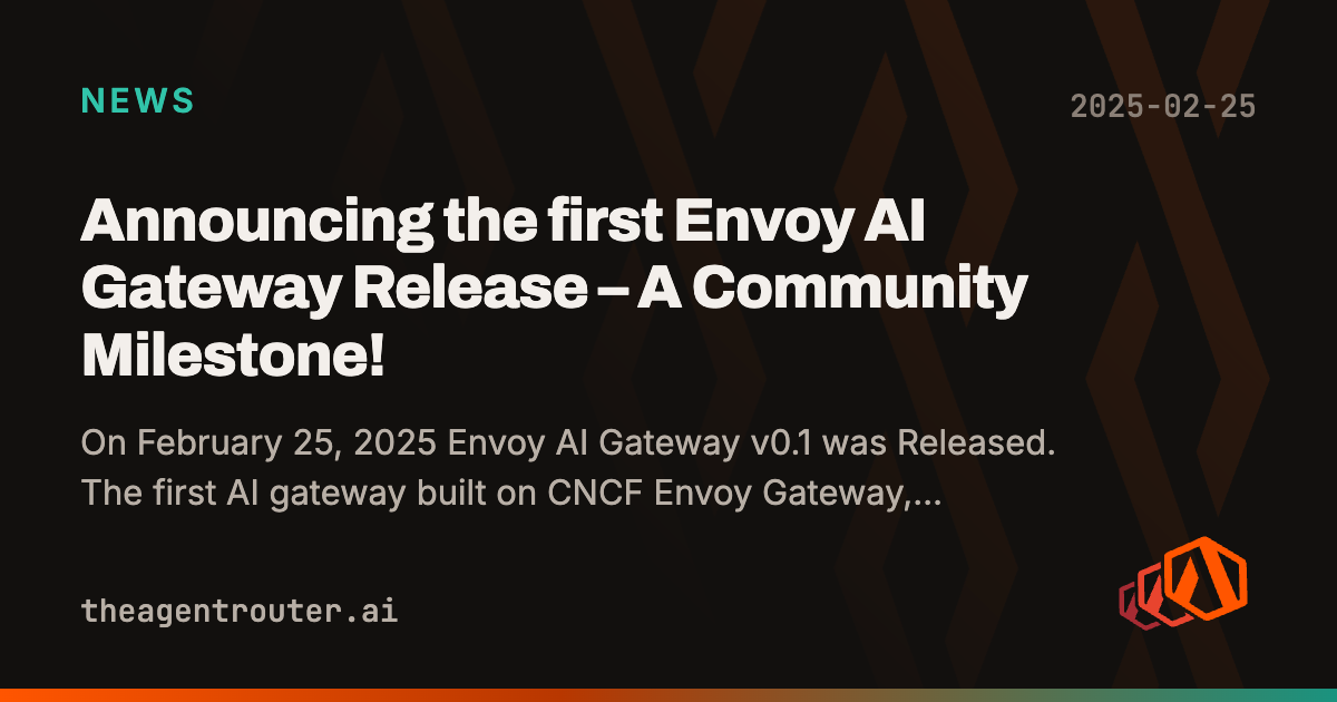 Announcing the first Envoy AI Gateway Release